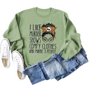 Women’s murder shows and comfy clothes sweatshirt